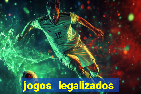 jogos legalizados no brasil
